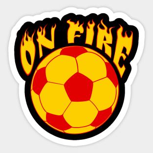 Soccer Futbol on Fire - funny soccer / futbol quote Sticker